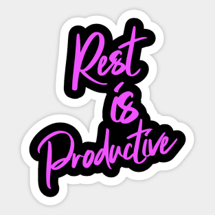 Rest Is Productive Sticker